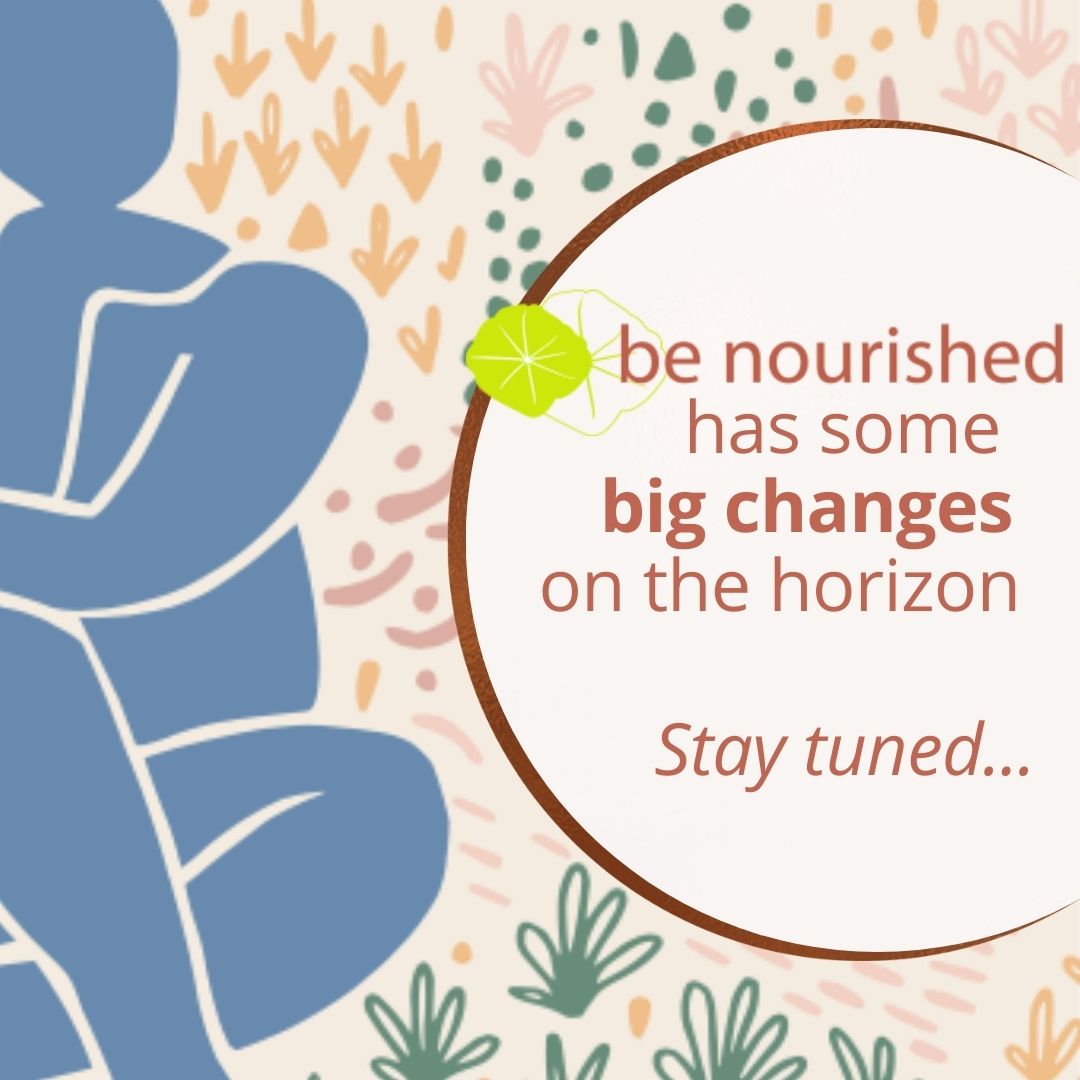 Be Nourished has some big changes on the horizon