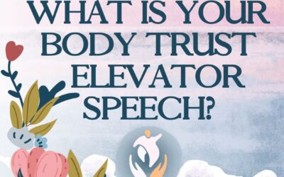 What is Your Body Trust Elevator Speech?