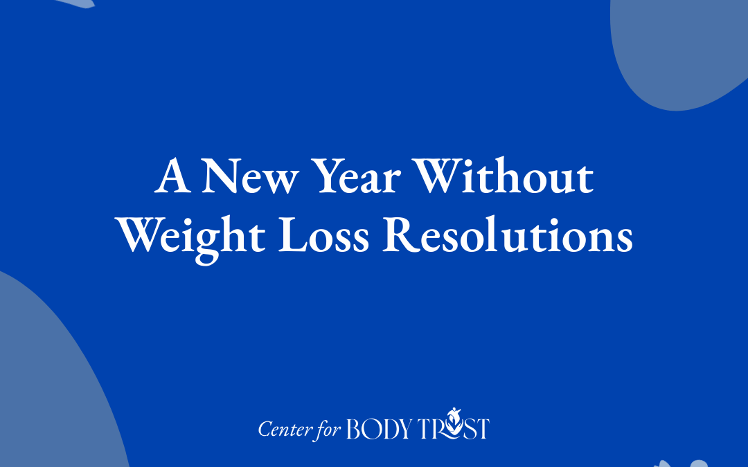 A New Year Without Weight Loss Resolutions